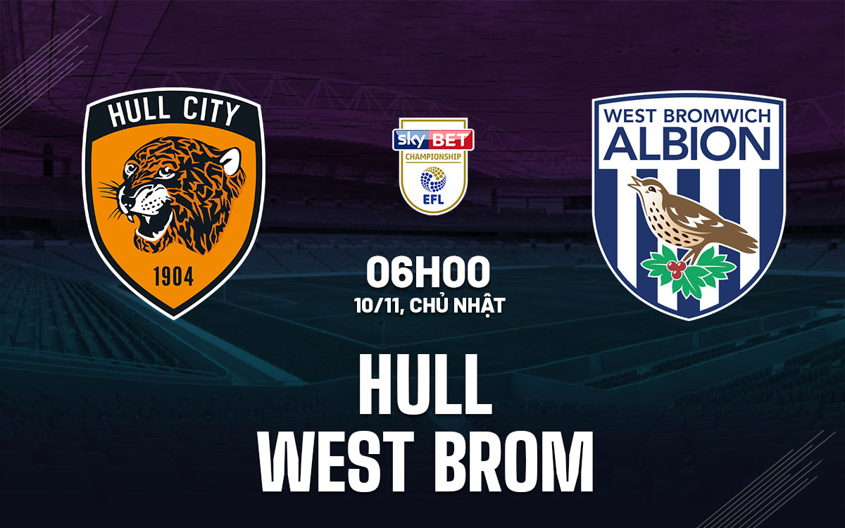 West Brom hướng đến chiến thắng trước Hull City trong cuộc đua thăng hạng 1 West Brom hướng đến chiến thắng trước Hull City trong cuộc đua thăng hạng