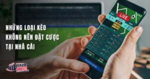 những loại kèo không nên đặt cược